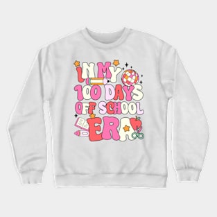 In My 100 Days Of School Era Crewneck Sweatshirt